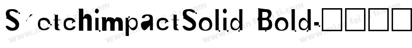 SketchimpactSolid Bold字体转换